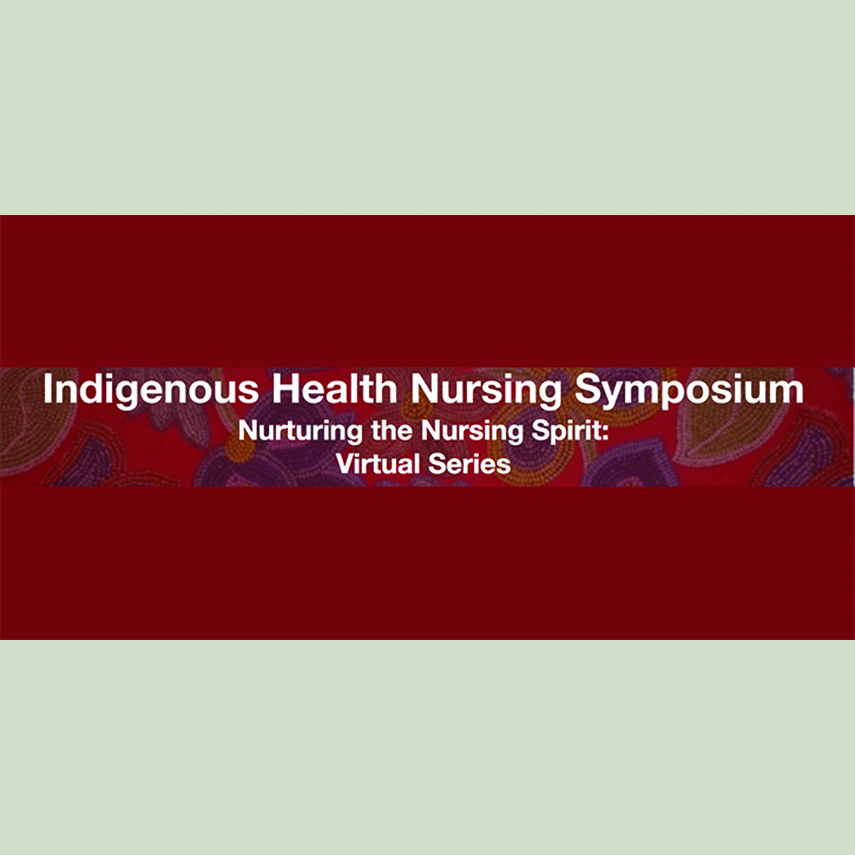 Indigenous Health Nursing Symposium