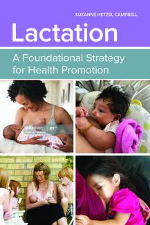 Cover of Lactation: A Foundational Strategy for Health Promotion